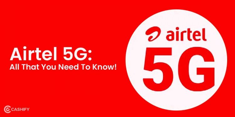 Some recharge plans from Airtel include benefits like free, unlimited 5G data: How to claim the offer and the list of plans