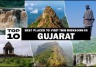 Top 10 places to visit in Gujarat during the monsoon season.