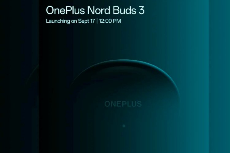 OnePlus Nord Buds 3 will go on launch in India on September 17; likely to be priced under Rs 3,000.