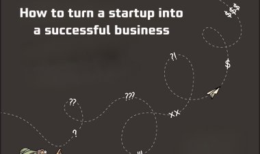 How to turn a startup into a successful business