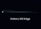 Samsung Galaxy S25 Edge's new launch date is here! Users will have to wait a long time