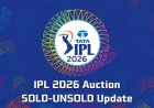 IPL 2026 Auction SOLD-UNSOLD Update.