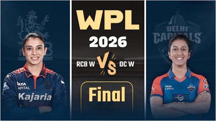 Women’s Premier League 2026: A Final for the Ages — RCB vs Delhi Capitals