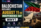 Balochistan declares August 11 as Independence Day, why ?.