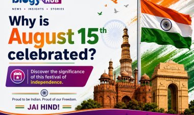Why is August 15th celebrated? – Discover the significance of this festival of independence.